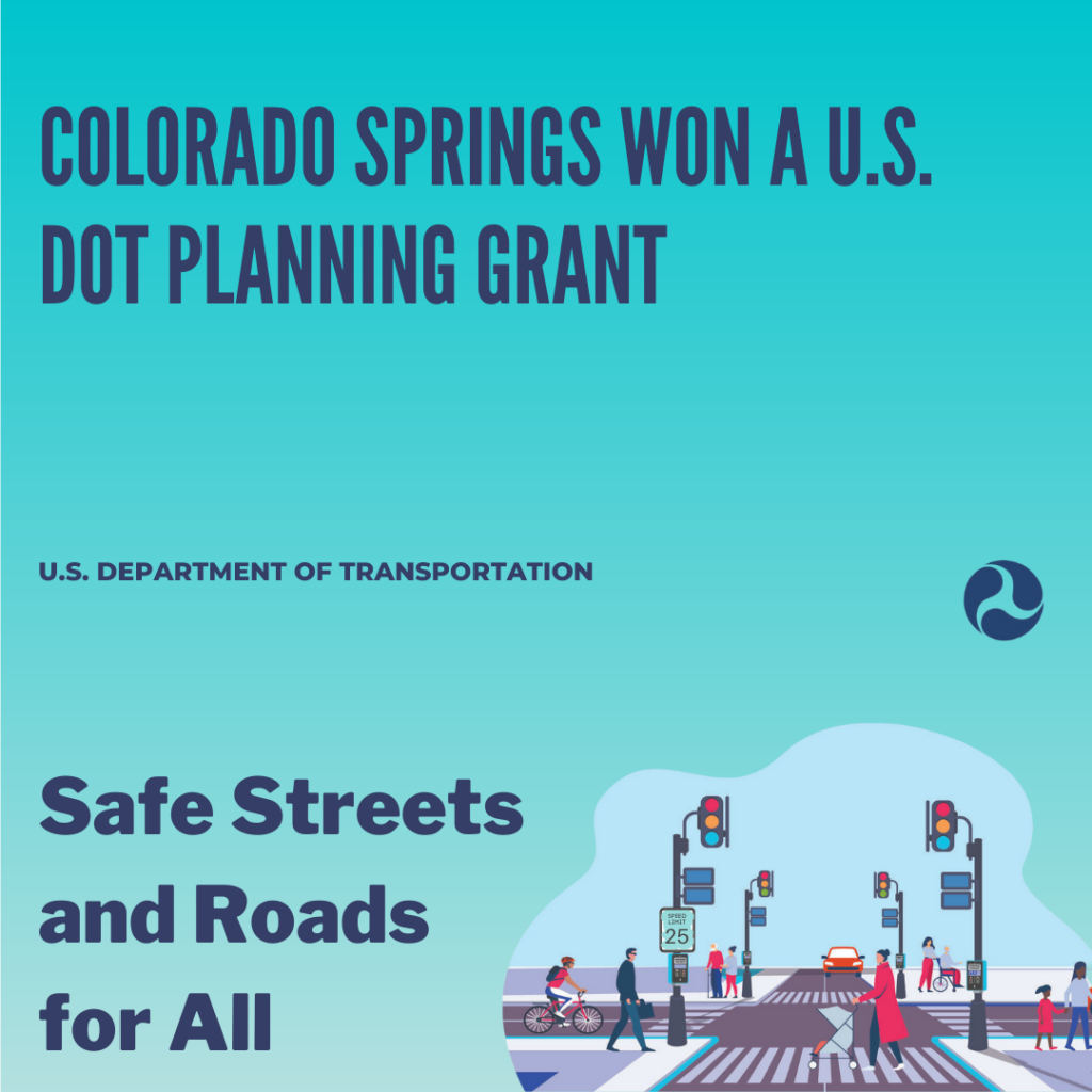 The city of Colorado Springs won a Safe Streets and Roads for All planning grant from the U.S. DOT
